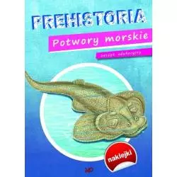 PREHISTORIA POTWORY MORSKIE ZESZYT EDUKACYJNY - MD