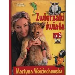 ZWIERZAKI ŚWIATA 2 Martyna Wojciechowska - Burda Książki