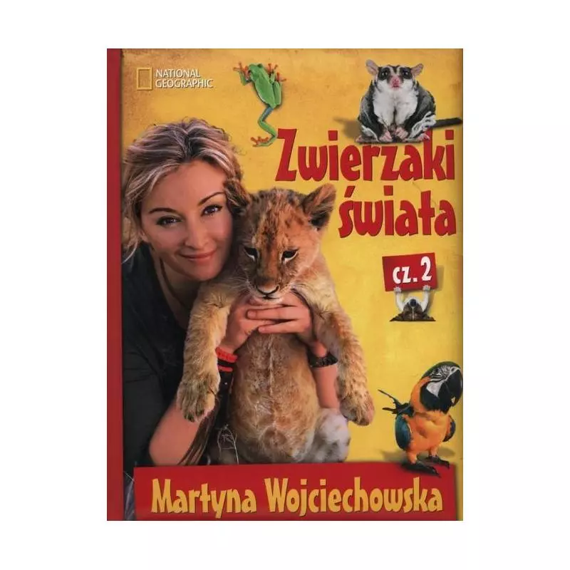 ZWIERZAKI ŚWIATA 2 Martyna Wojciechowska - Burda Książki