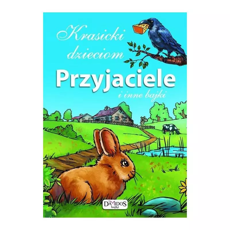 KRASICKI DZIECIOM PRZYJACIELE I INNE BAJKI Ignacy Krasicki - Damidos