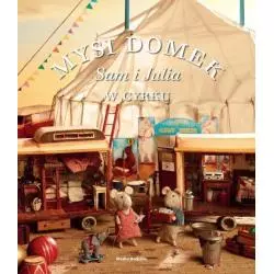 MYSI DOMEK SAM I JULIA W CYRKU Karina Schaapman - Media Rodzina