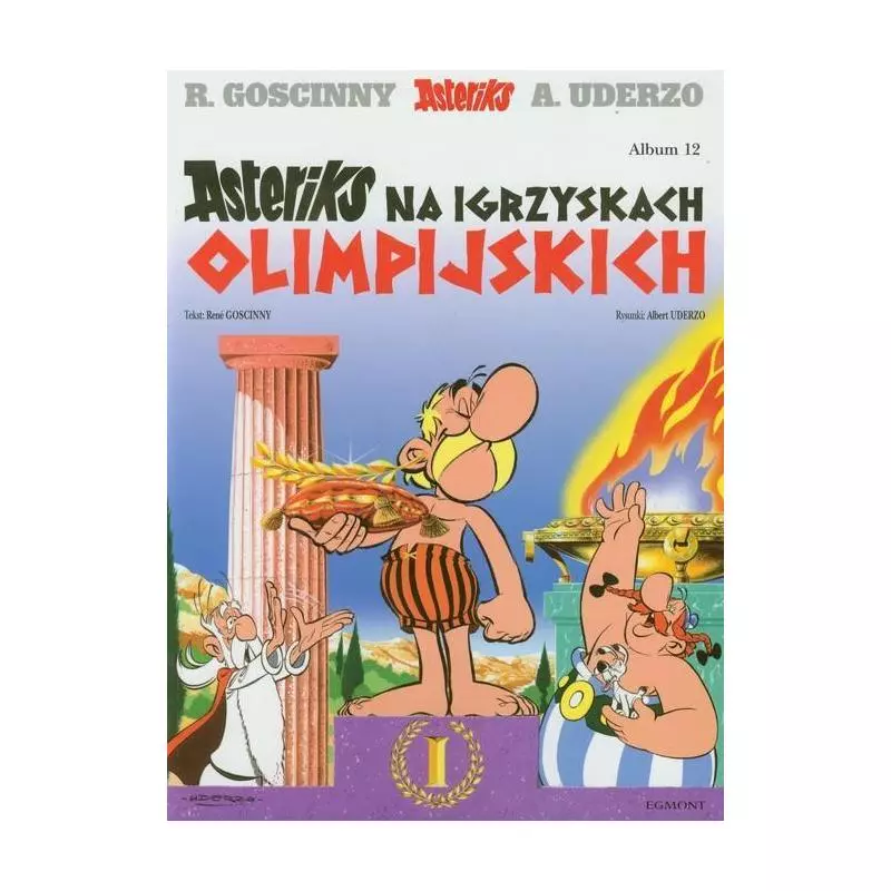 ASTERIKS NA IGRZYSKACH OLIMPIJSKICH Rene Goscinny - Egmont ASTERIKS NA IGRZYSKACH OLIMPIJSKICH Rene Goscinny - Egmont