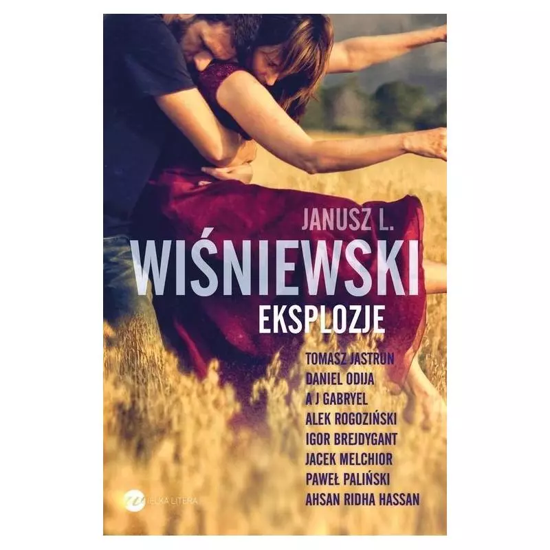 EKSPLOZJE Janusz L. Wiśniewski - Wielka Litera