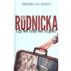 CZY TEN RUDY KOT TO PIES? Olga Rudnicka - Prószyński