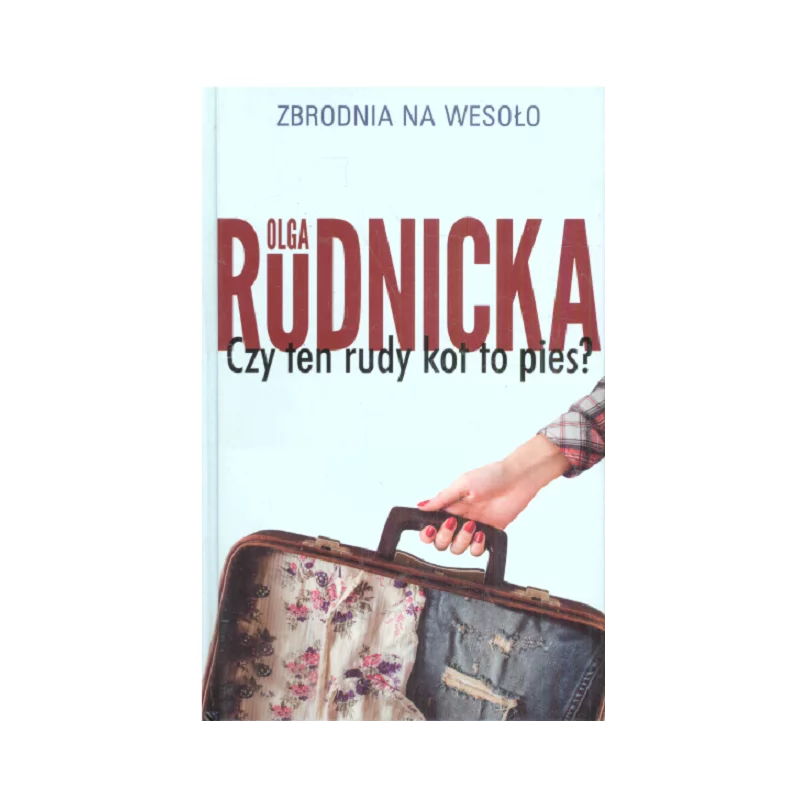 CZY TEN RUDY KOT TO PIES? Olga Rudnicka - Prószyński