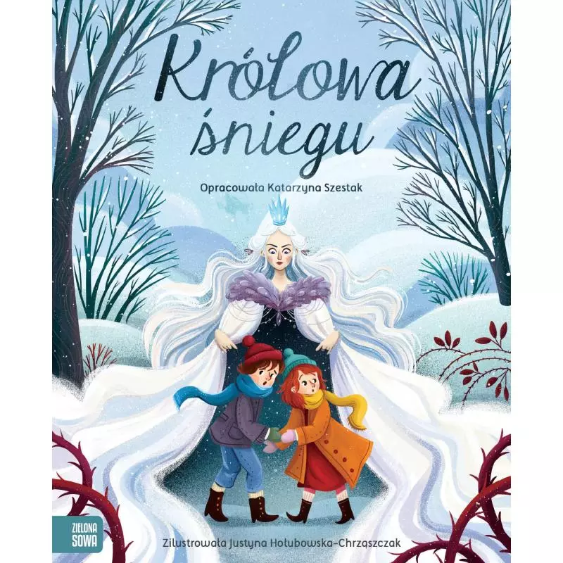 KRÓLOWA ŚNIEGU Katarzyna Szestak - Zielona Sowa