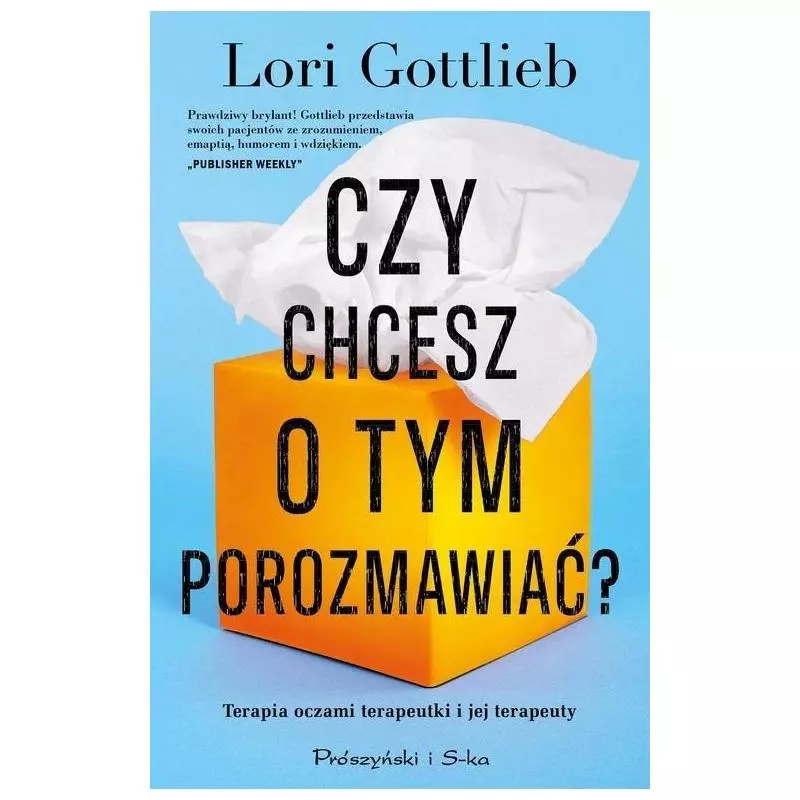 CZY CHCESZ O TYM POROZMAWIAĆ? Lori Gottlieb - Prószyński