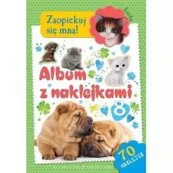 ZAOPIEKUJ SIĘ MNĄ. ALBUM Z NAKLEJKAMI ZESZYT 8 - Zielona Sowa