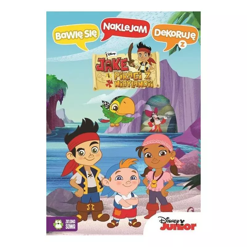 JAKE I PIRACI Z NIBYLANDII BAWIĘ SIĘ NAKLEJAM DEKORUJĘ 4+ - Zielona Sowa JAKE I PIRACI Z NIBYLANDII BAWIĘ SIĘ NAKLEJAM DEKORUJĘ 4+ - Zielona Sowa