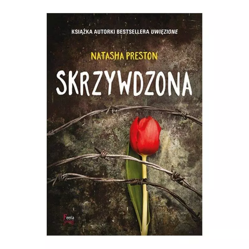 SKRZYWDZONA Natasha Preston - Feeria