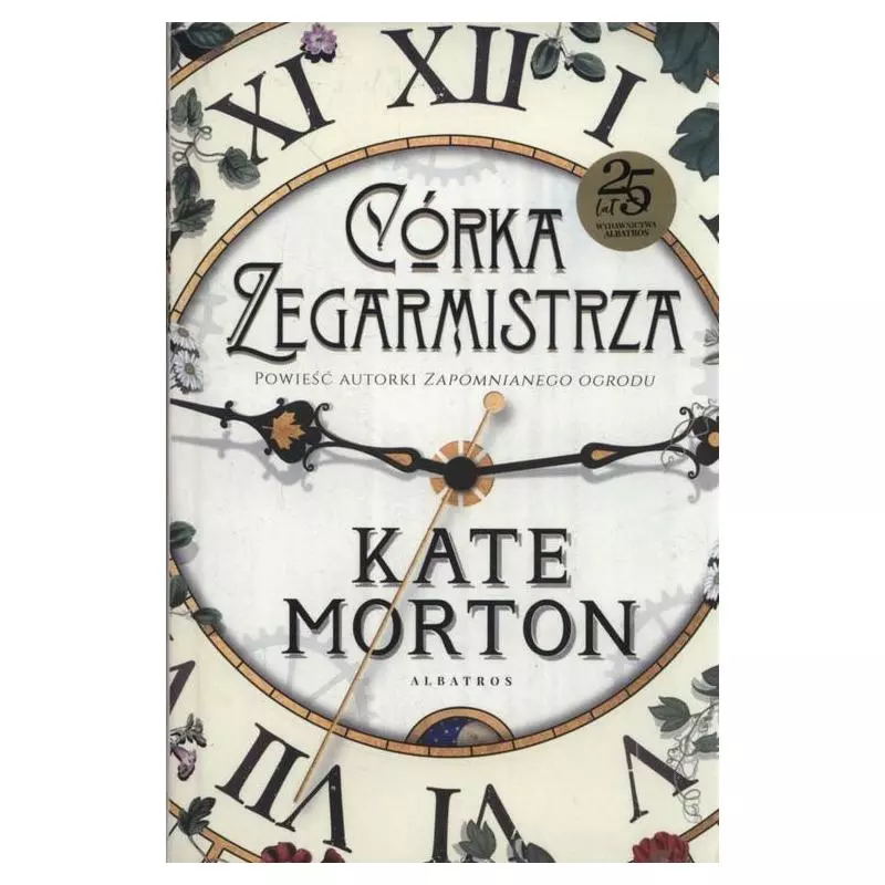 CÓRKA ZEGARMISTRZA Kate Morton - Albatros CÓRKA ZEGARMISTRZA Kate Morton - Albatros