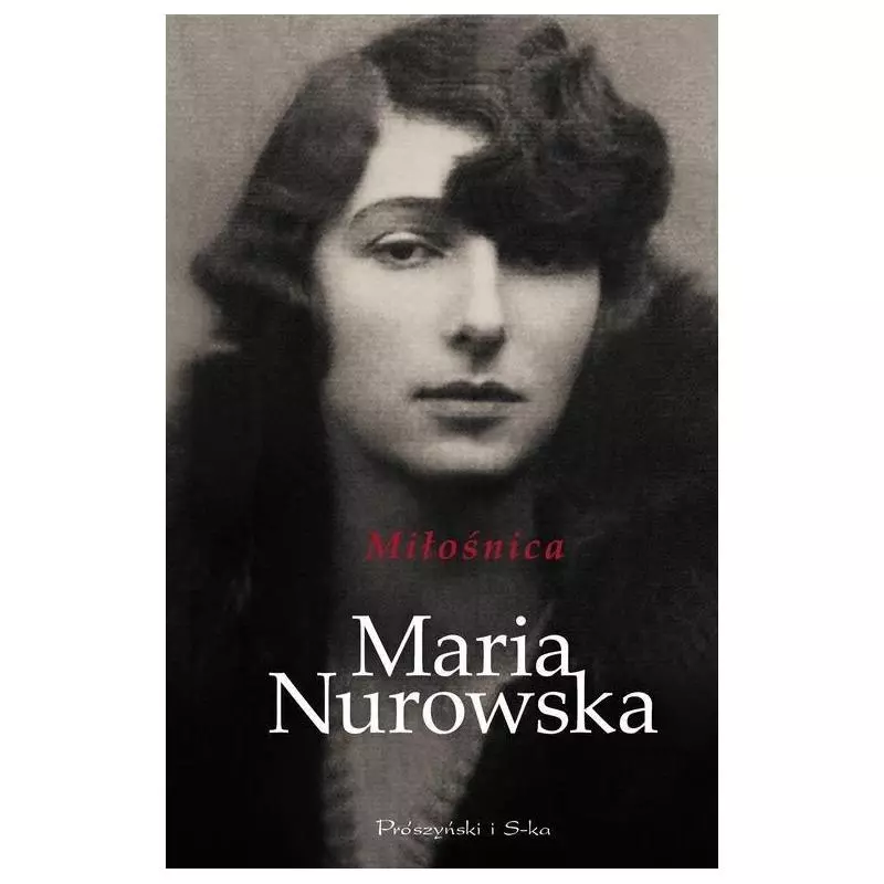 MIŁOŚNICA Maria Nurowska - Prószyński