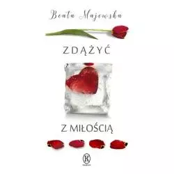 ZDĄŻYĆ Z MIŁOŚCIĄ Beata Majewska - Książnica