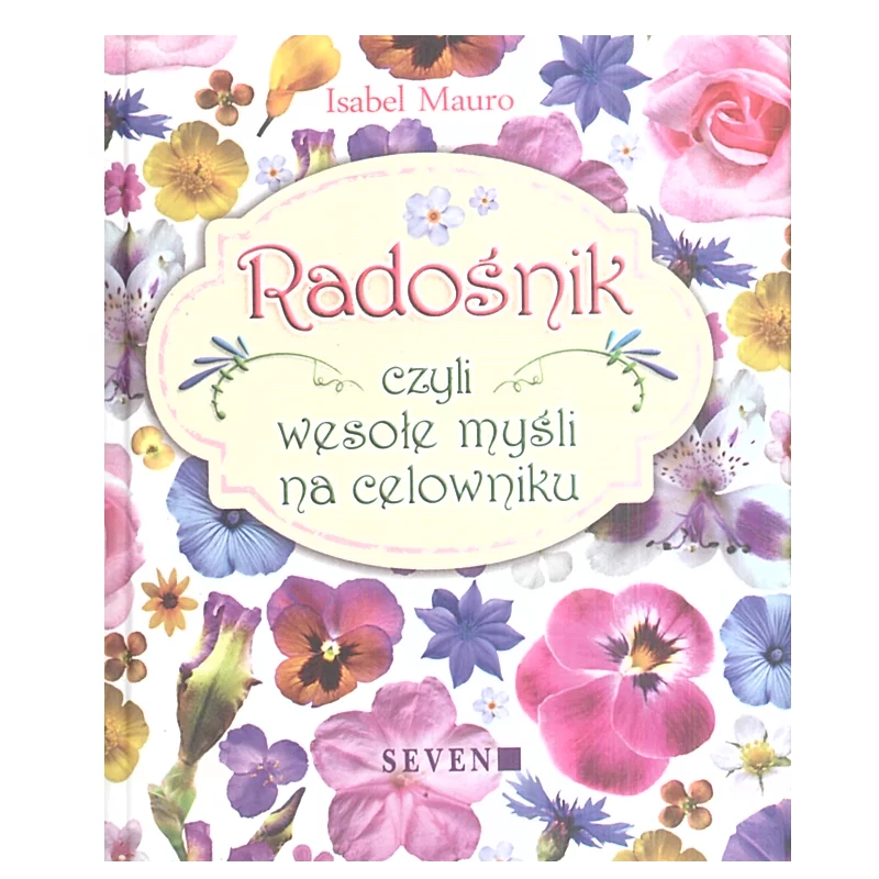 RADOŚNIK CZYLI WESOŁE MYŚLI NA CELOWNIKU Isabel Mauro - Olesiejuk