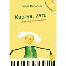 KAPRYS ŻART I INNE MUZYCZNE FANABERIE + CD Izabella Klebańska - Literatura