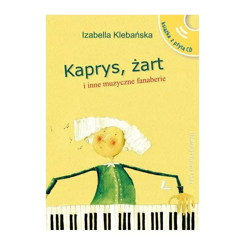 KAPRYS ŻART I INNE MUZYCZNE FANABERIE + CD Izabella Klebańska - Literatura