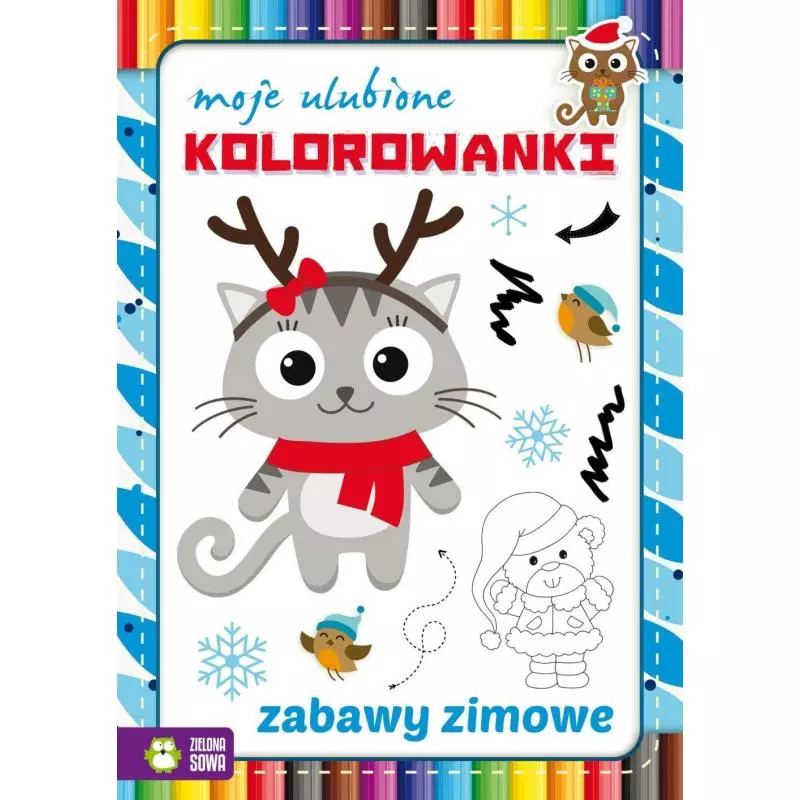 ZIMOWE ZABAWY MOJE ULUBIONE KOLOROWANKI 4+ - Zielona Sowa