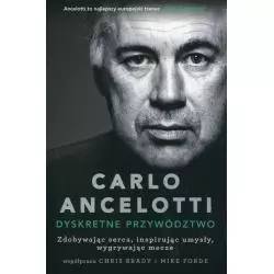 CARLO ANCELOTTI DYSKRETNE PRZYWÓDZTWO Carlo Ancelotti - Insignis