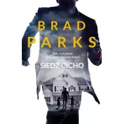 SIEDŹ CICHO Brad Parks - Czarna Owca