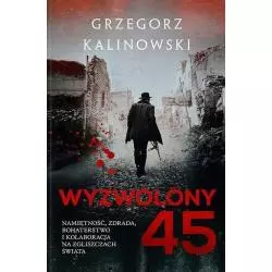 WYZWOLONY 45 Grzegorz Kalinowski - Skarpa Warszawska