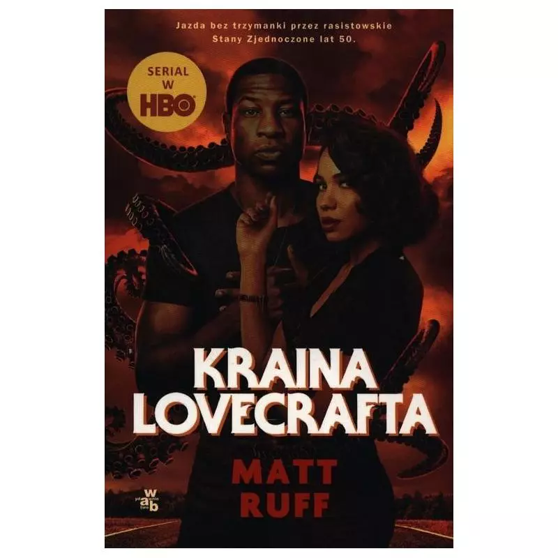 KRAINA LOVECRAFTA Matt Ruff - WAB KRAINA LOVECRAFTA Matt Ruff - WAB