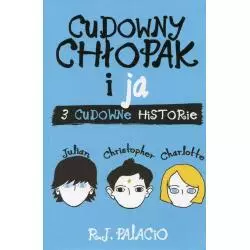 CUDOWNY CHŁOPAK I JA 3 CUDOWNE HISTORIE R. J. Palacio - Albatros