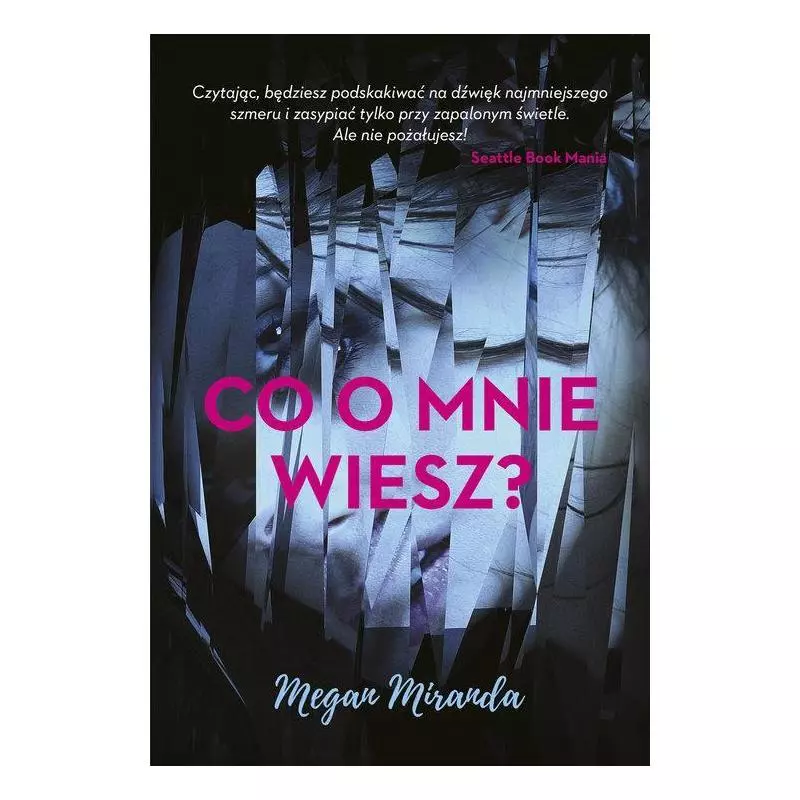 CO O MNIE WIESZ? Megan Miranda - Znak