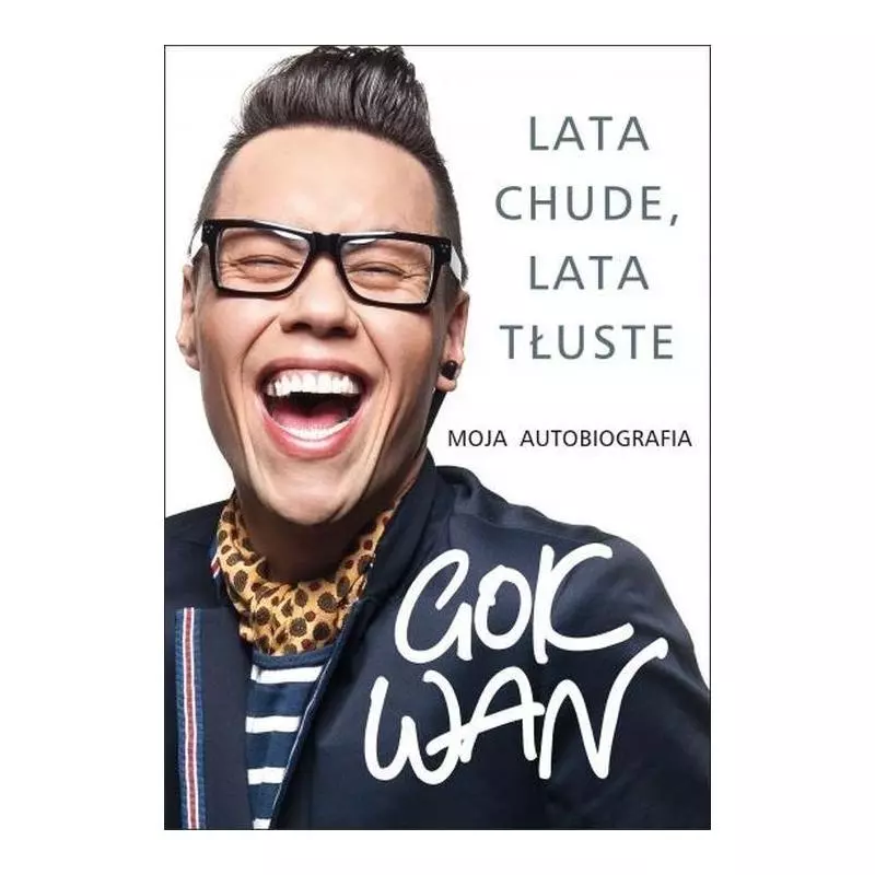 LATA CHUDE, LATA TŁUSTE MOJA AUTOBIOGRAFIA Gok Wan - Albatros