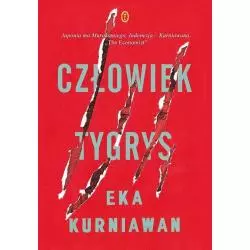 CZŁOWIEK TYGRYS Eka Kurniawan - Wydawnictwo Literackie