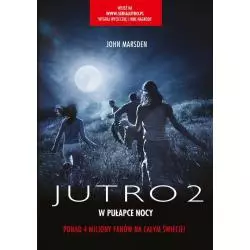 JUTRO 2 W PUŁAPCE NOCY John Marsden - Znak