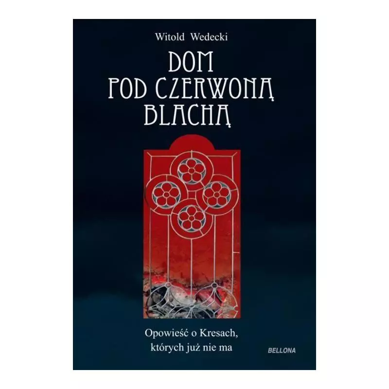 DOM POD CZERWONĄ BLACHĄ Witold Wedecki - Bellona