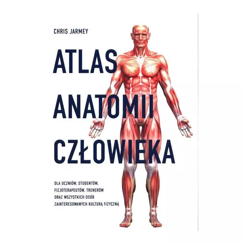 ATLAS ANATOMII CZŁOWIEKA Chris Jarmey - Buchmann