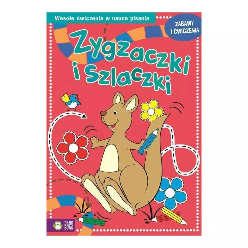 ZABAWY I ĆWICZENIA CZERWONE ZYGZACZKI I SZLACZKI 4+ - Zielona Sowa