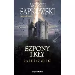 WIEDŹMIN SZPONY I KŁY Andrzej Sapkowski - SuperNowa