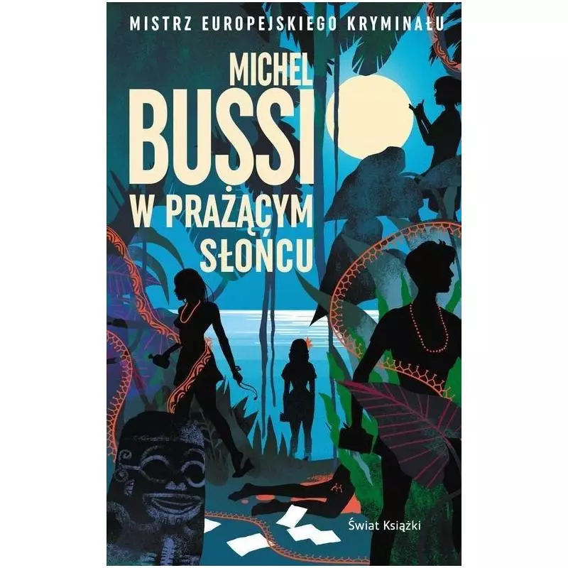 W PRAŻĄCYM SŁOŃCU Michel Bussi - Świat Książki