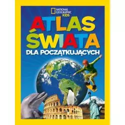 NATIONAL GEOGRAPHIC KIDS ATLAS ŚWIATA DLA POCZĄTKUJĄCYCH - Olesiejuk