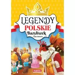 BAZYLISZEK I INNE HISTORIE LEGENDY POLSKIE - Martel