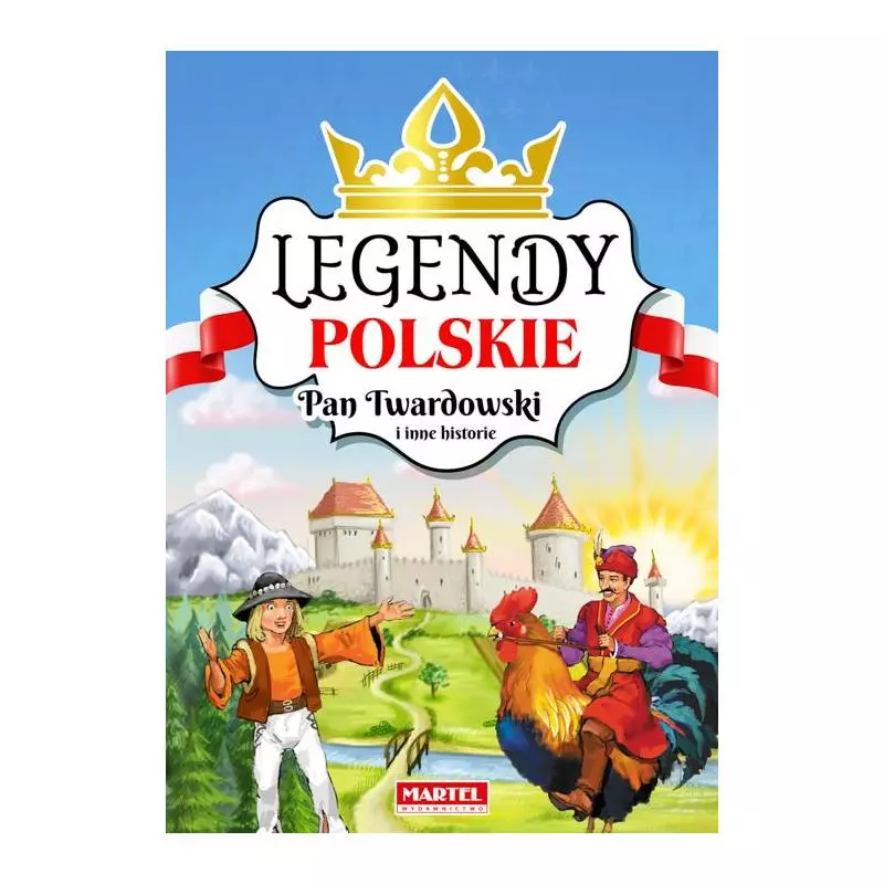 PAN TWARDOWSKI I INNE HISTORIE LEGENDY POLSKIE - Martel