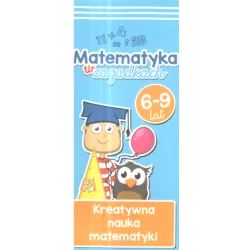 MATEMATYKA W ZAGADKACH KREATYWNA NAUKA MATEMATYKI 6+ - Edgard