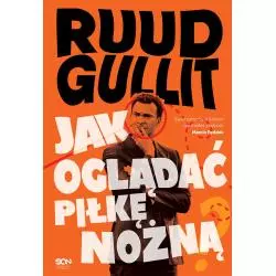 JAK OGLĄDAĆ PIŁKĘ NOŻNĄ Ruud Gullit - Sine Qua Non