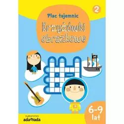 PLAC TAJEMNIC KRZYŻÓWKI OBRAZKOWE 2 Aleksandra Golecka-Mazur 6-9 LAT - Adamada