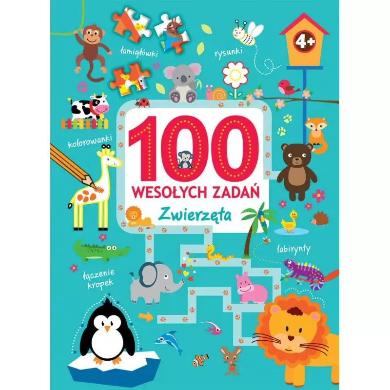 100 WESOŁYCH ZADAŃ ZWIERZĘTA 4+ - Olesiejuk