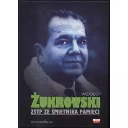 ZSYP ZE ŚMIETNIKA PAMIĘCI Wojciech Żukrowski - Bellona