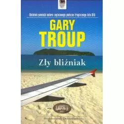 ZŁY BLIŹNIAK Gary Troup - Dolnośląskie