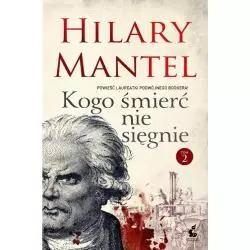 KOGO ŚMIERĆ NIE SIĘGNIE 2 Hilary Mantel - Sonia Draga