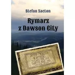 RYMARZ Z DAWSON CITY Stefan Zacton - Poligraf