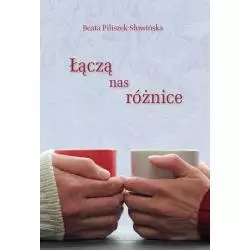 ŁĄCZĄ NAS RÓŻNICE Beata Piliszek-Słowińska - Wydawnictwo Diecezjalne i Drukarnia w Sandomierzu