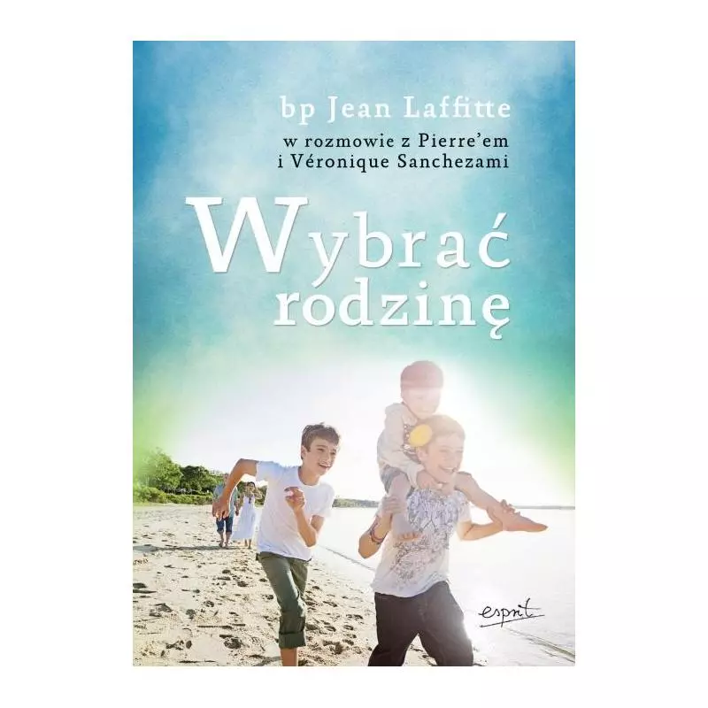 WYBRAĆ RODZINĘ Jean Laffitte - Esprit