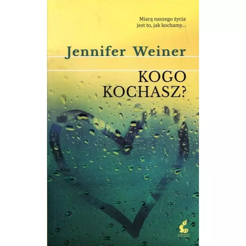 KOGO KOCHASZ? Jennifer Weiner - Sonia Draga