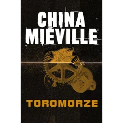 TOROMORZE China Mieville - Zysk i S-ka